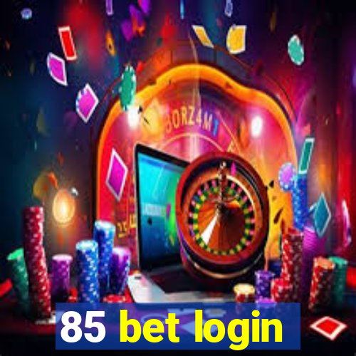 85 bet login